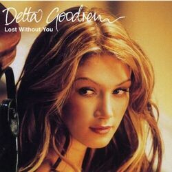 Lost Without You by Delta Goodrem