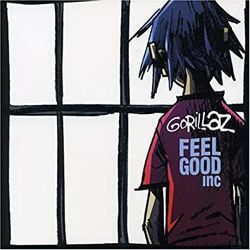 Feel Good Inc  by Gorillaz