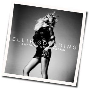 Anything Could Happen  by Ellie Goulding