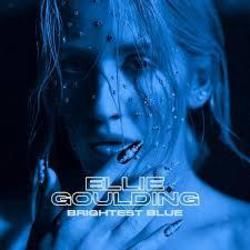 Brightest Blue by Ellie Goulding