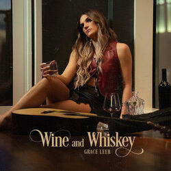 Wine And Whiskey Chords by Grace Leer