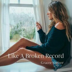 Like A Broken Record Chords by Gracee Shriver