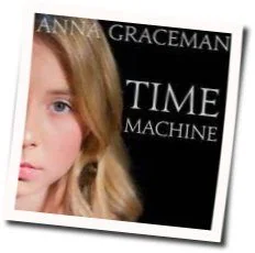 Time Machine Chords by Anna Graceman