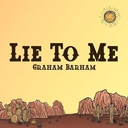 Lie To Me Chords by Graham Barham