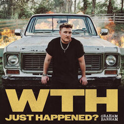 Wth Just Happened Chords by Graham Barham