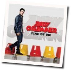 Fine By Me by Andy Grammer