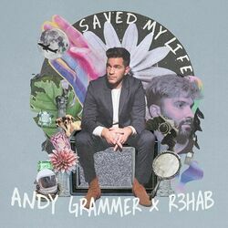 Saved My Life by Andy Grammer