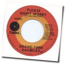 Grand Funk Railroad tabs for Please dont worry