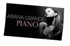 Piano by Ariana Grande