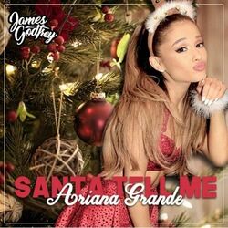 Santa Tell Me by Ariana Grande