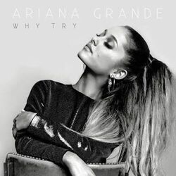 Why Try  Chords by Ariana Grande