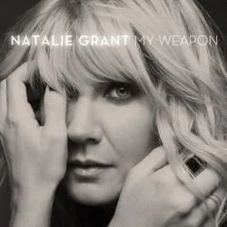 My Weapon Chords by Natalie Grant
