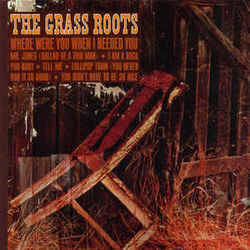 Where Were You When I Needed You Chords by The Grass Roots