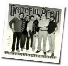 Hell In A Bucket Chords by Grateful Dead