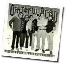 Hell In A Bucket by Grateful Dead