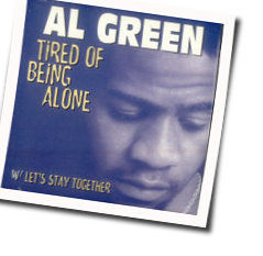 Tired Of Being Alone by Al Green