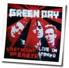 Last Night On Earth (Ver3) Chords by Green Day