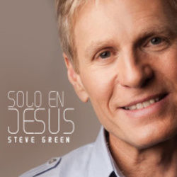 Sólo En Jesús by Steve Green