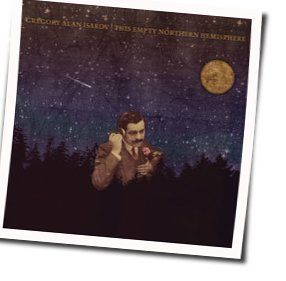 Too Far Away Chords by Gregory Alan Isakov