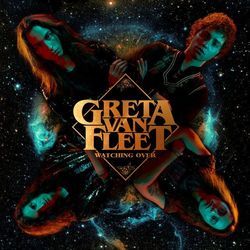 Watching Over by Greta Van Fleet