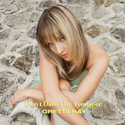 Don't Date The Teenager Chords by Gretta Ray