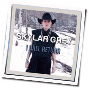 I Will Return Tab by Skylar Grey