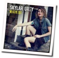 Wear Me Out Chords by Skylar Grey