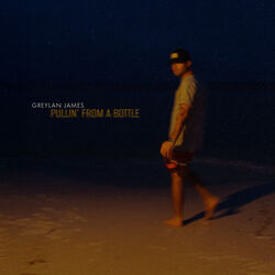 Pullin From A Bottle Chords by Greylan James
