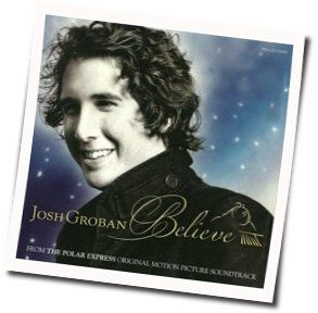 Believe Chords by Josh Groban
