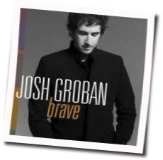 Brave Chords by Josh Groban