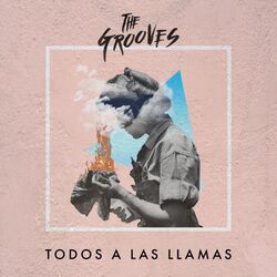 Todos A Las Llamas Chords by The Grooves