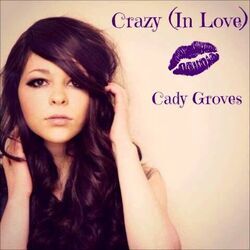 Crazy In Love Demo Chords by Cady Groves