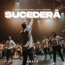 Sucederá Yo Lo Creo Chords by Grupo Grace