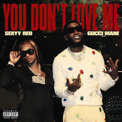 You Don't Love Me Chords by Gucci Mane, Sexyy Red