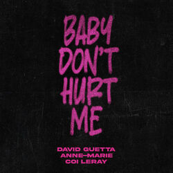 Baby Don't Hurt Me by David Guetta