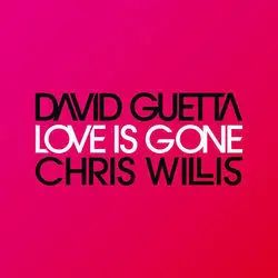 Love Is Gone by David Guetta