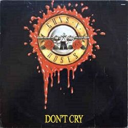 Don't Cry by Guns N' Roses