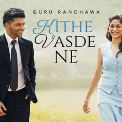 Kithe Vasde Ne - Chords by Guru Randhawa