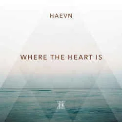 Where The Heart Is Chords by HAEVN
