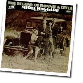 The Legend Of Bonnie And Clyde Chords by Merle Haggard