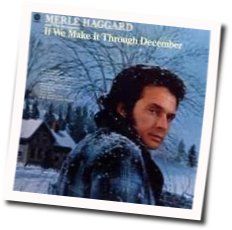 If We Make It Through December Chords by Merle Haggard