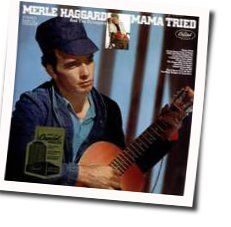 Mama Tried by Merle Haggard