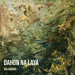 Dahon Na Laya Chords by Halamana