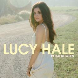 Road Between  by Lucy Hale
