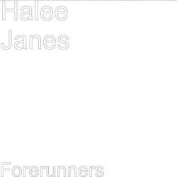 Forerunners by Halee Janes
