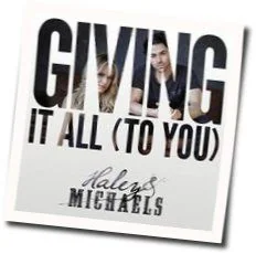 Giving It All (to You) Tab by Haley & Michaels