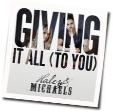 Giving It All (to You) Tabs by Haley & Michaels
