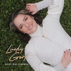 Lucky Girl Chords by Haley Mae Campbell