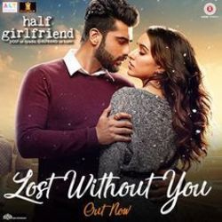 Lost Without You by Half Girlfriend