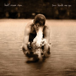 Grow Into Love by Half Moon Run